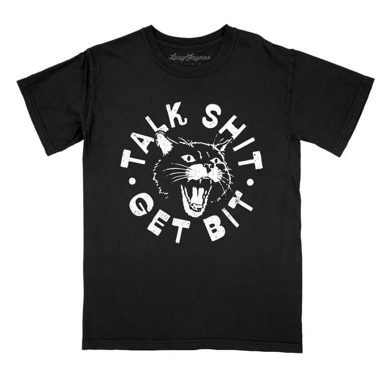 Talk Shit Get Bit - Black - Comfort Colors Tee