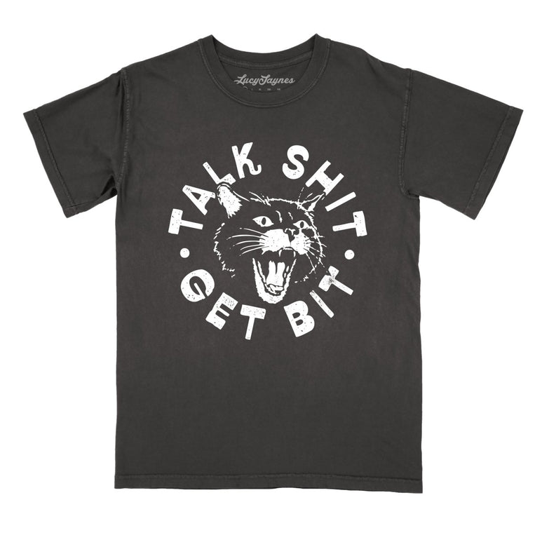 Talk Shit Get Bit - Pepper - Comfort Colors Tee