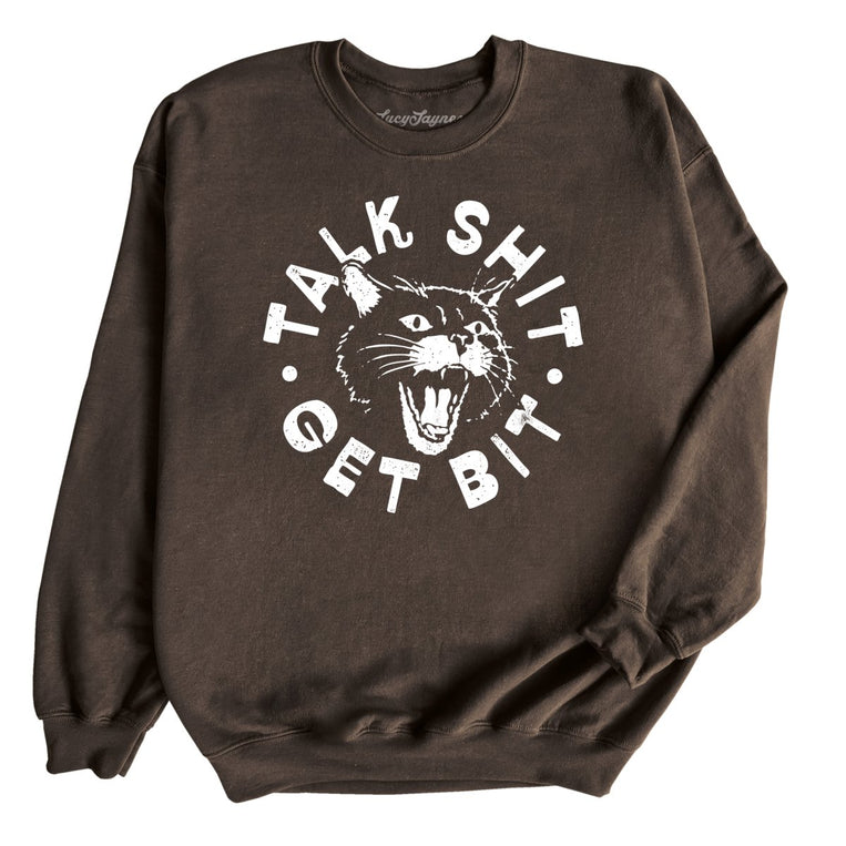 Talk Shit Get Bit - Dark Chocolate - Unisex Sweatshirt
