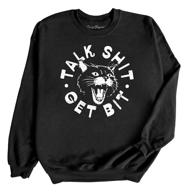 Talk Shit Get Bit - Black - Unisex Sweatshirt