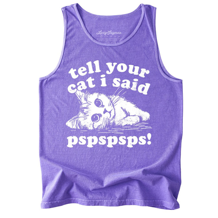 Tell Your Cat I Said Pspspsps Comfort Colors Graphic Tank Top - Violet