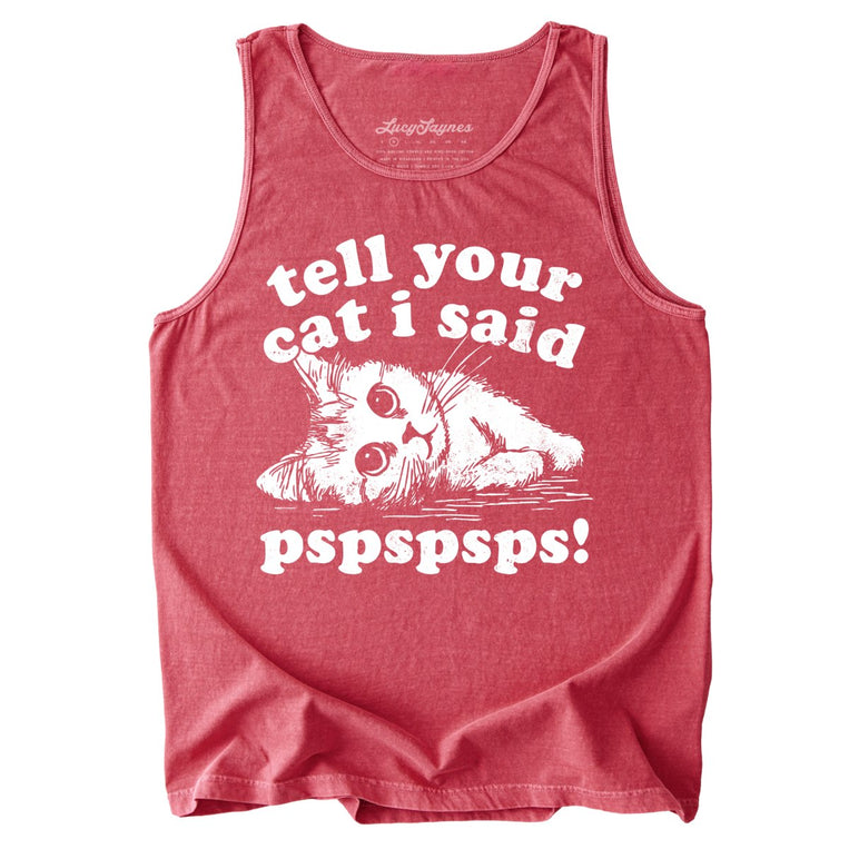 Tell Your Cat I Said Pspspsps Comfort Colors Graphic Tank Top - Crimson