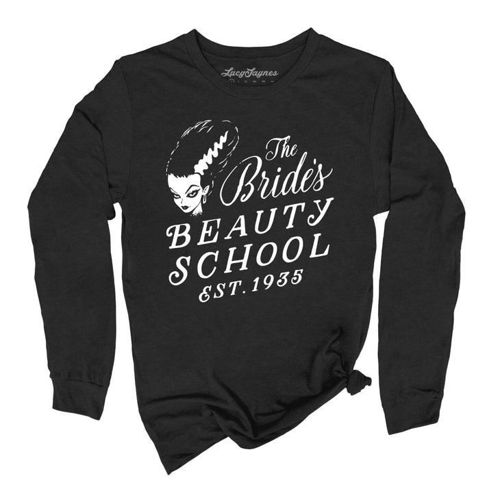 The Bride's Beauty School Long Sleeve Tee