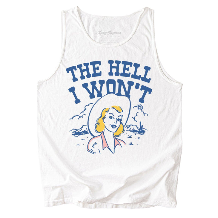 The Hell I Won't Comfort Colors Tank Top