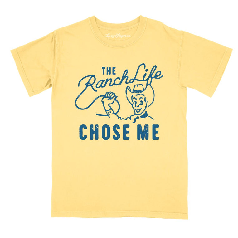 The Ranch Life Chose Me - Butter - Full Front