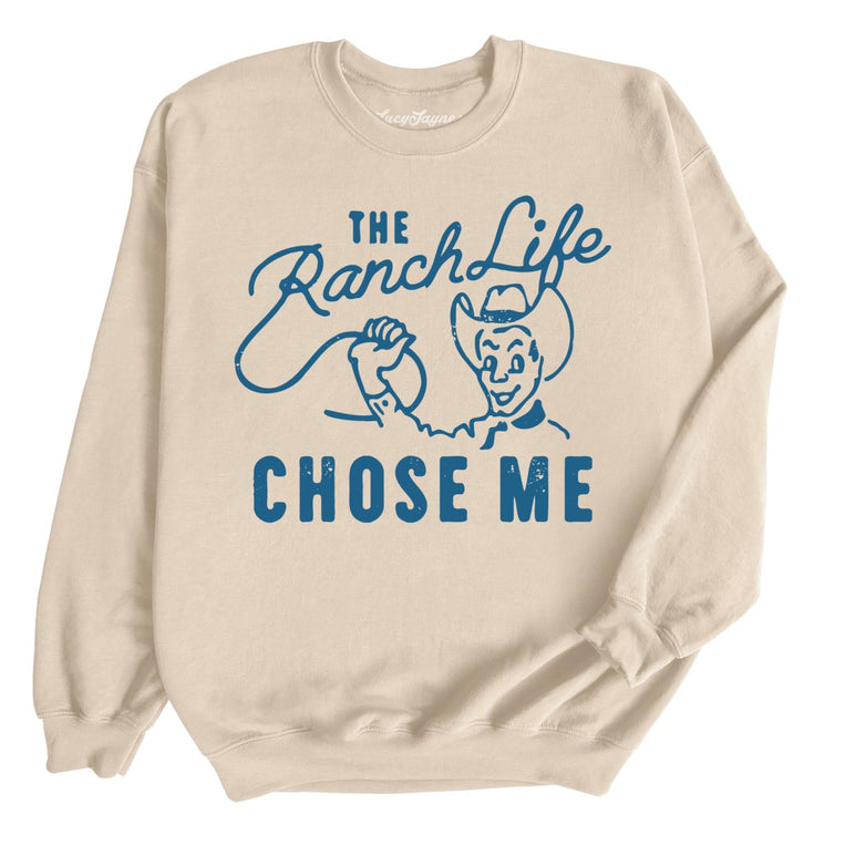 The Ranch Life Chose Me - Sand - Full Front