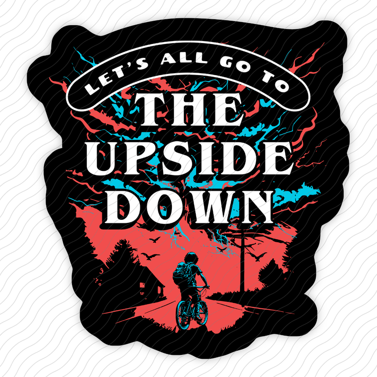 The Upside Down. - Sticker