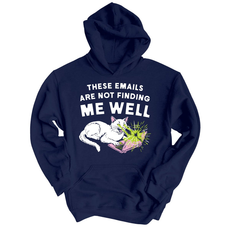 These Emails Are Not Finding Me Well - Navy - Unisex Hoodie