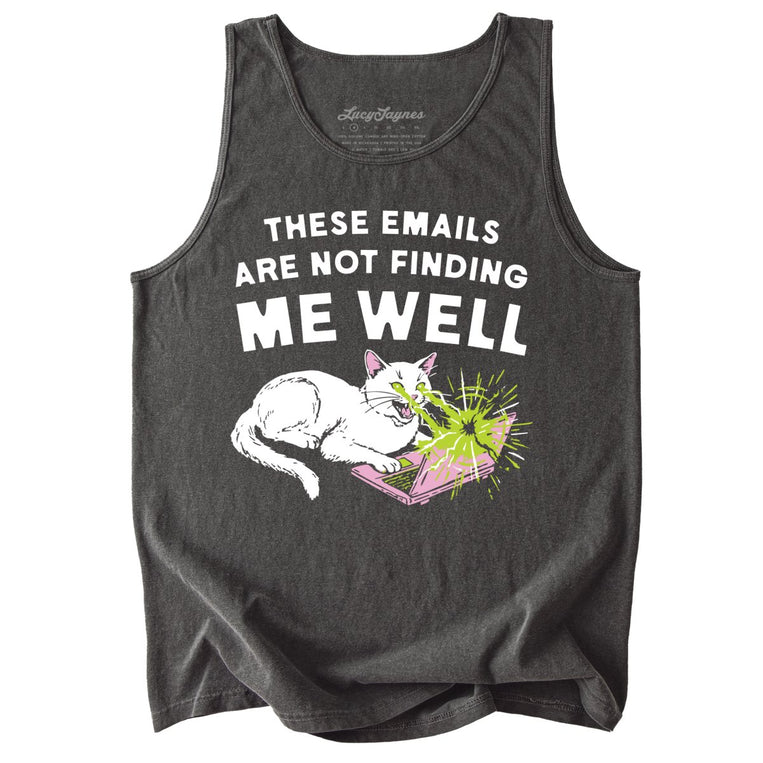 These Emails Are Not Finding Me Well Comfort Colors Graphic Tank Top - Pepper