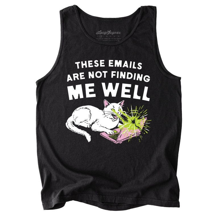 These Emails Are Not Finding Me Well Comfort Colors Graphic Tank Top - Black