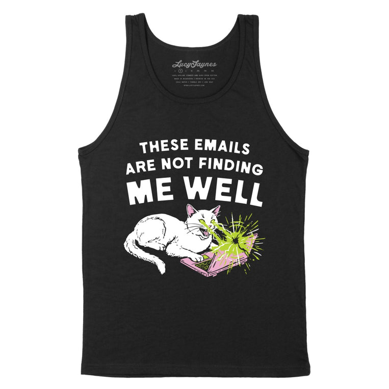 These Emails Are Not Finding Me Well - Black - Unisex Tank Top