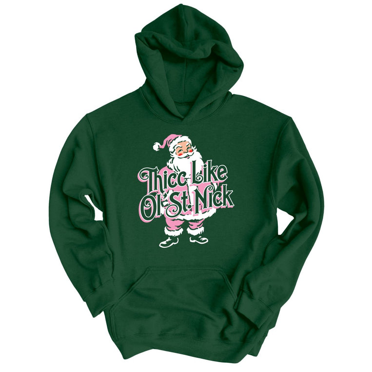 Thicc Like Ol Saint Nick - Forest Green - Unisex Hoodie