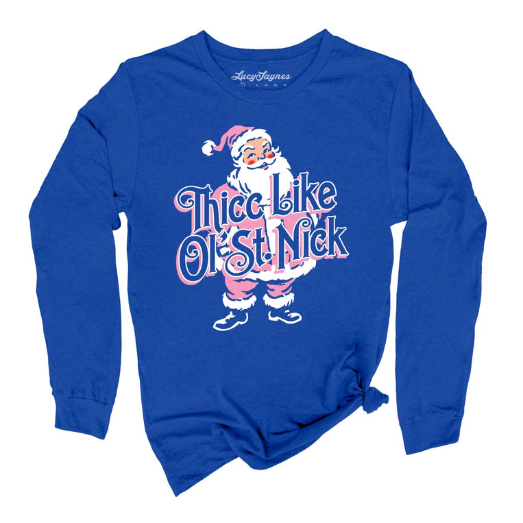 Thicc Like Ol Saint Nick - True Royal - Unisex Long Sleeve T-Shirt
