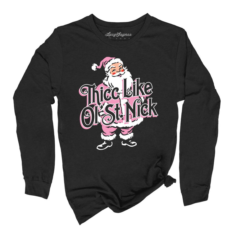 Thicc Like Ol Saint Nick - Black - Unisex Long Sleeve T-Shirt