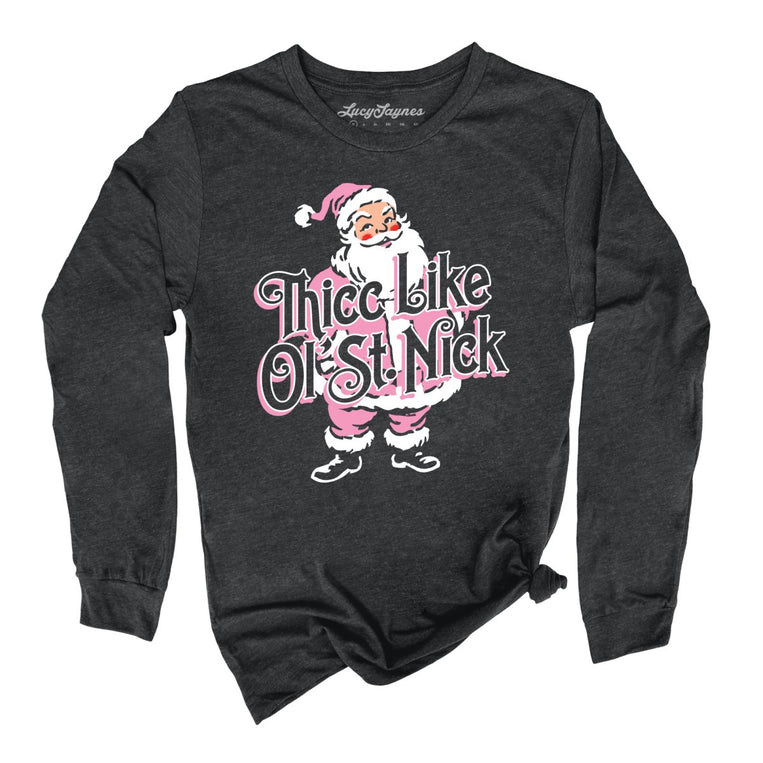Thicc Like Ol Saint Nick - Dark Grey Heather - Unisex Long Sleeve T-Shirt