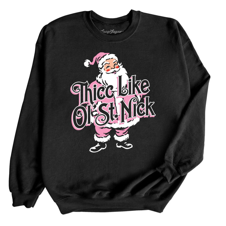 Thicc Like Ol Saint Nick - Black - Unisex Sweatshirt