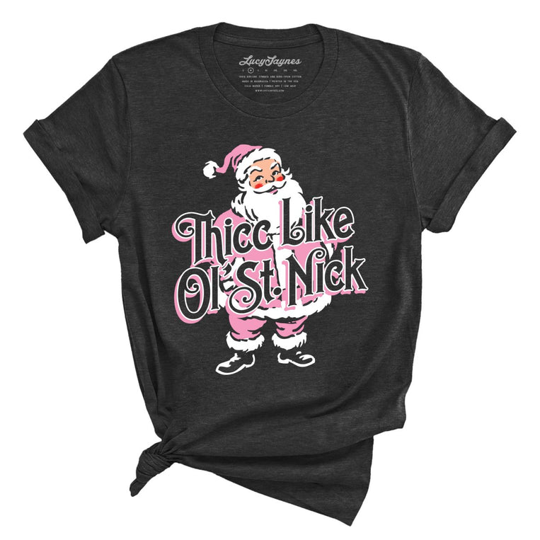 Thicc Like Ol Saint Nick - Dark Grey Heather - Unisex T-Shirt