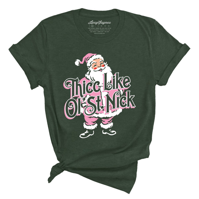Thicc Like Ol Saint Nick - Heather Forest - Unisex T-Shirt