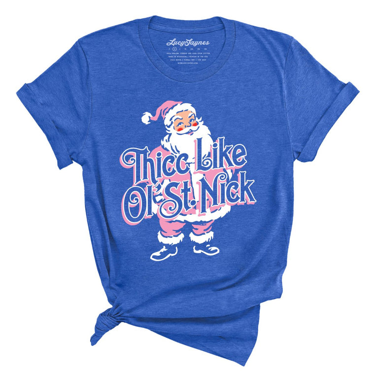Thicc Like Ol Saint Nick - Heather True Royal - Unisex T-Shirt