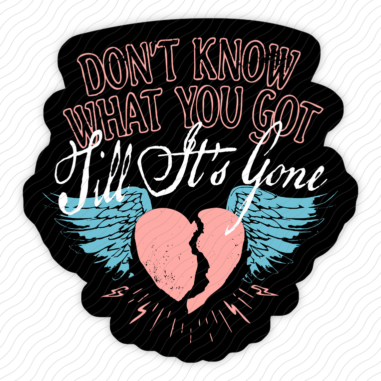 Till It's Gone - Sticker