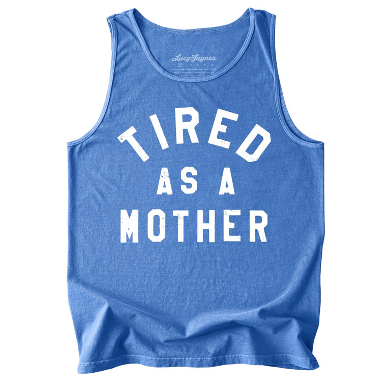 Tired As A Mother Comfort Colors Graphic Tank Top - Flo Blue