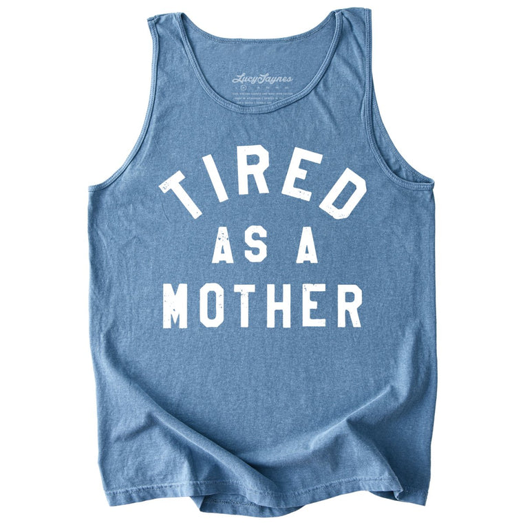 Tired As A Mother Comfort Colors Graphic Tank Top - Blue Jean