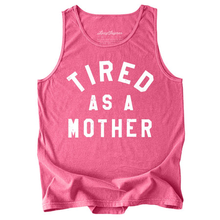 Tired As A Mother Comfort Colors Tank Top