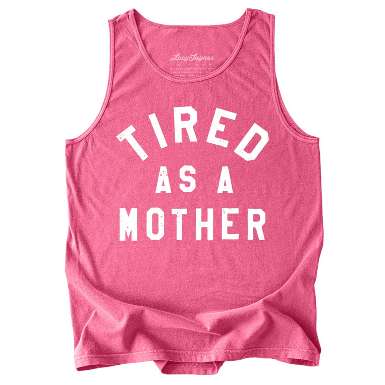Tired As A Mother Comfort Colors Graphic Tank Top