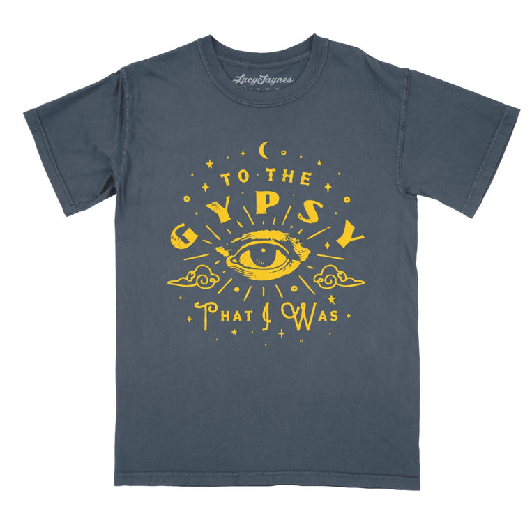 To The Gypsy That I Was - Denim - Comfort Colors Tee