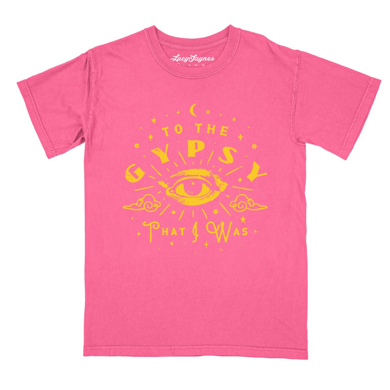 To The Gypsy That I Was - Crunchberry - Comfort Colors Tee
