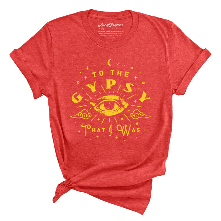 To The Gypsy That I Was - Heather Red - Unisex T-Shirt
