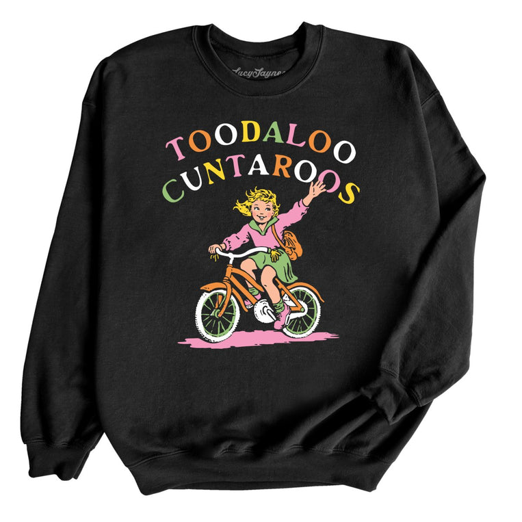 Toodaloo Cuntaroos - Black - Unisex Sweatshirt