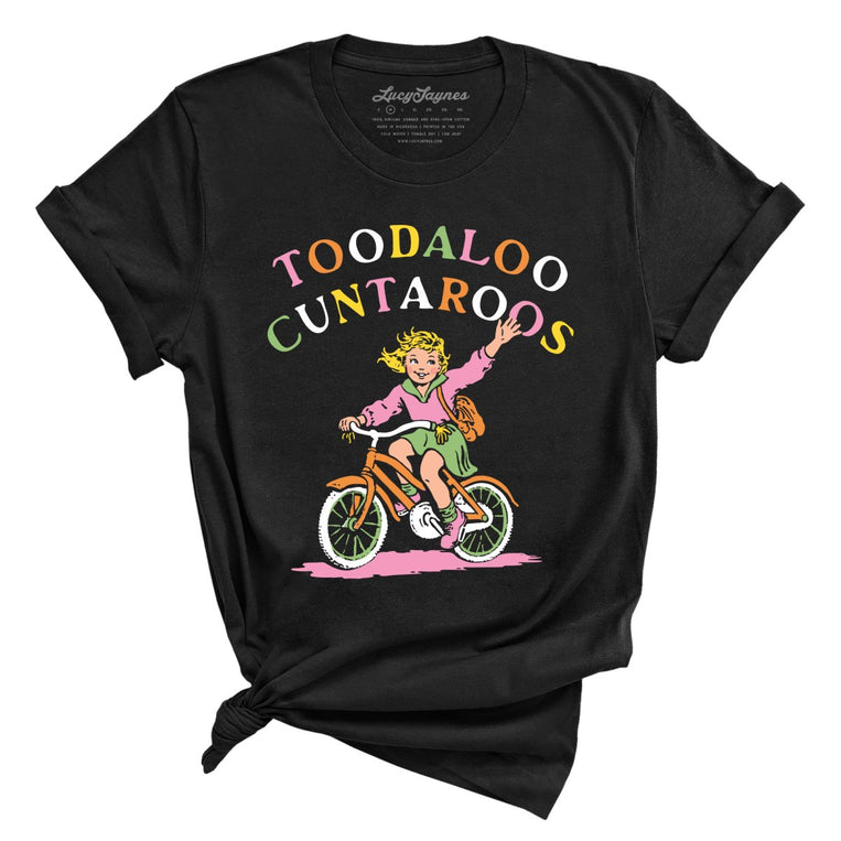 Toodaloo Cuntaroos - Black - Unisex T-Shirt