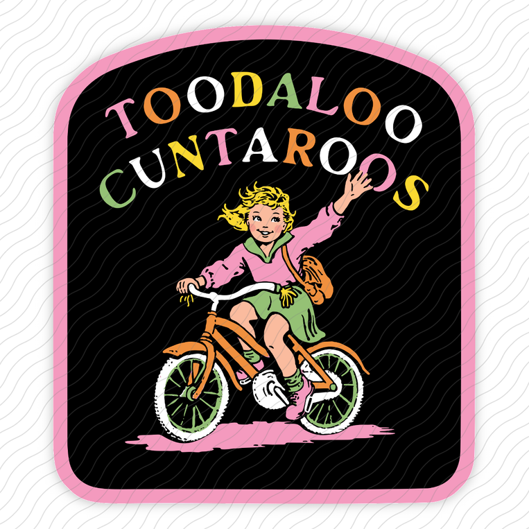 Toodaloo Cuntaroos - Sticker