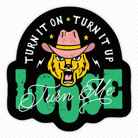 Turn Me Loose Sticker