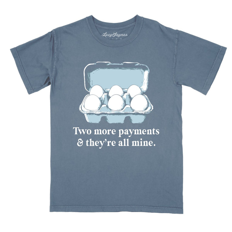 Two More Payments And They're All Mine Comfort Colors Graphic Tee - Blue Jean