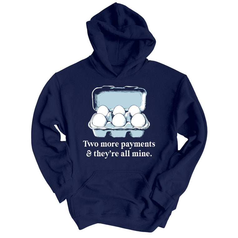 Two More Payments And They're All Mine - Navy - Unisex Hoodie