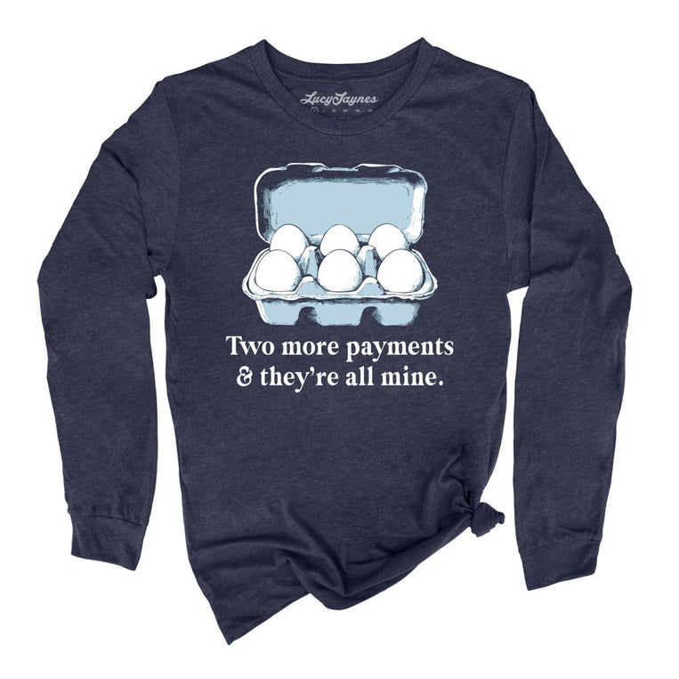 Two More Payments And They're All Mine - Heather Navy - Unisex Long Sleeve T-Shirt