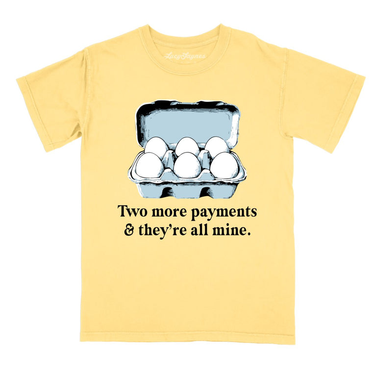 Two More Payments And They're All Mine Comfort Colors Graphic Tee - Butter