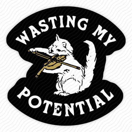 Wasting My Potential Sticker