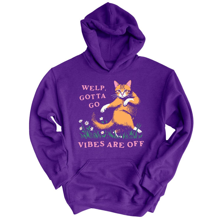 Welp Gotta Go The Vibes Are Off - Purple - Unisex Hoodie