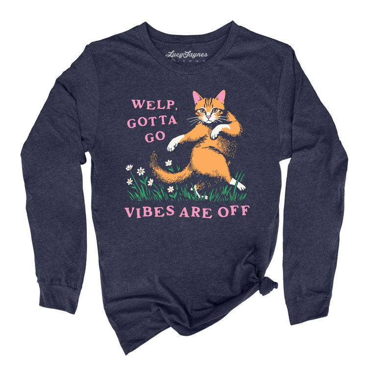 Welp Gotta Go Vibes Are Off Graphic Long Sleeve Tee - Heather Navy