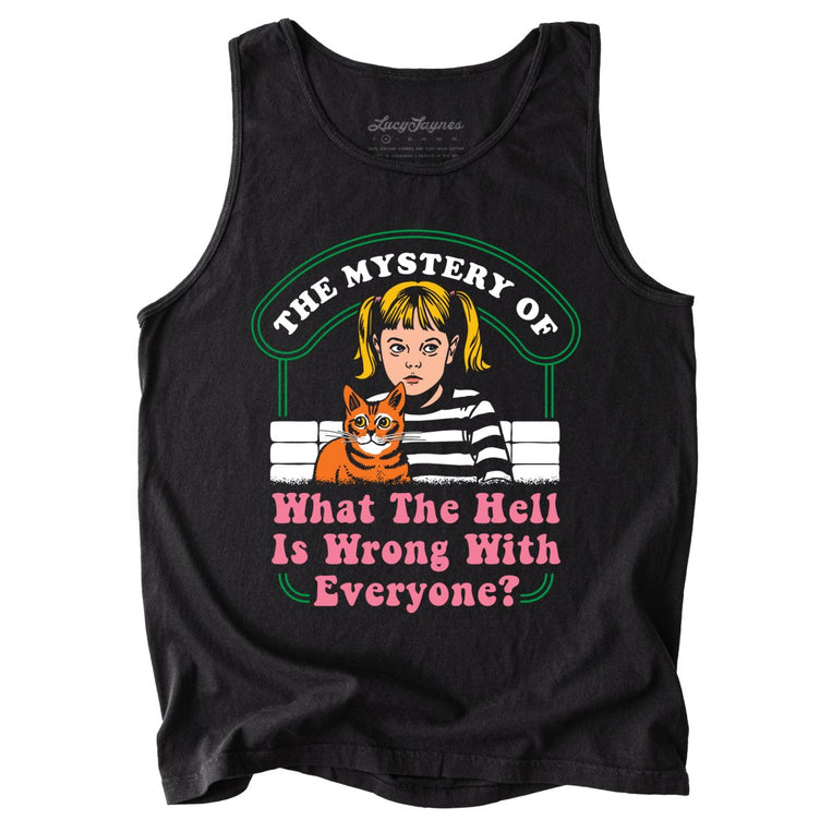 What The Hell Is Wrong With Everyone Comfort Colors Graphic Tank Top - Black