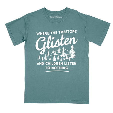 Where The Treetops Glisten Comfort Colors Tee