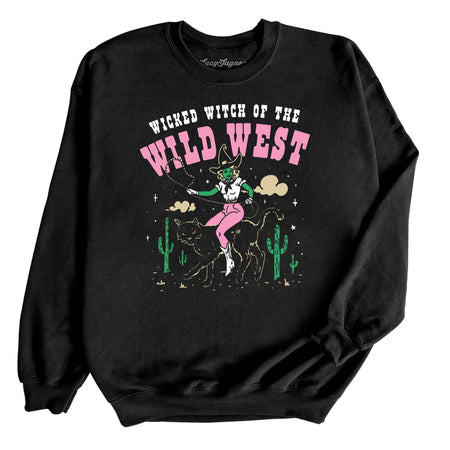 Wicked Witch Of The Wild West Sweatshirt