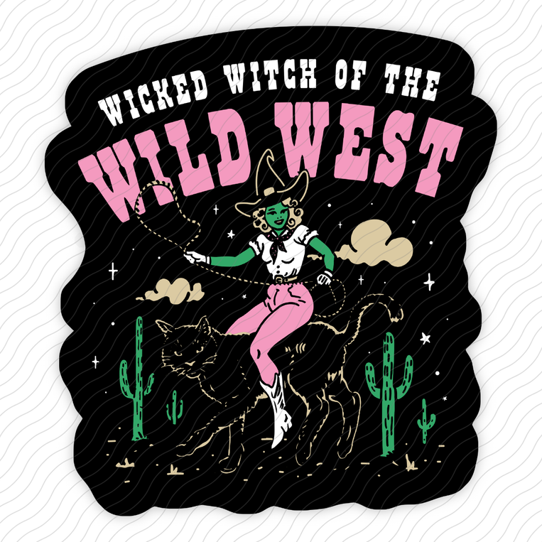 Wicked Witch Of The Wild West - Sticker