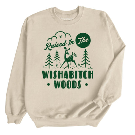 Wishabitch Woods Sweatshirt