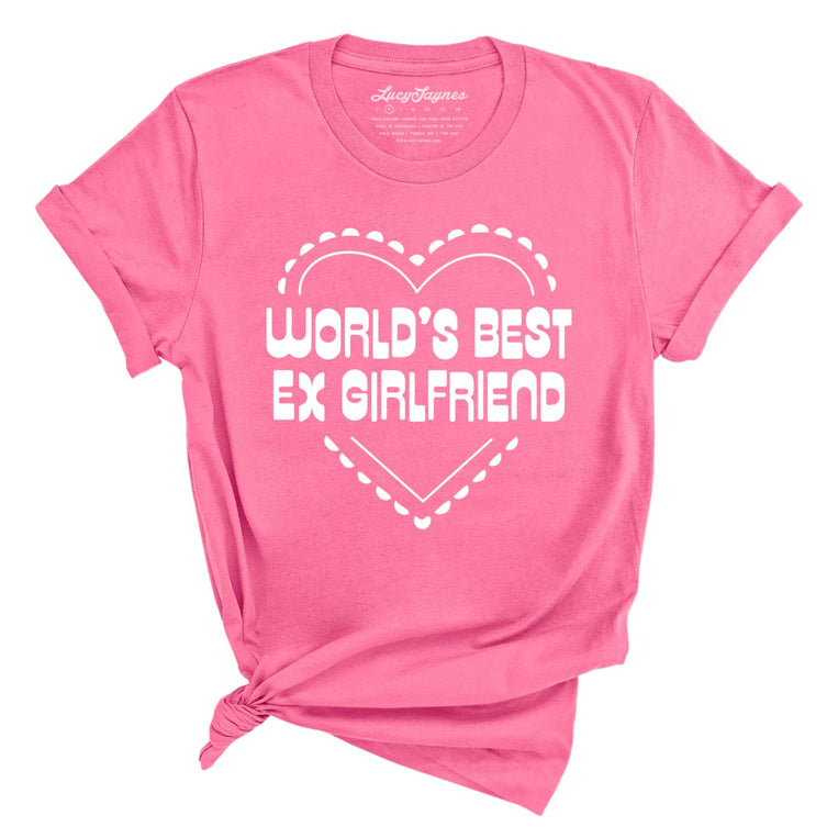 World's Best Ex Girlfriend - Charity Pink - Unisex T-Shirt