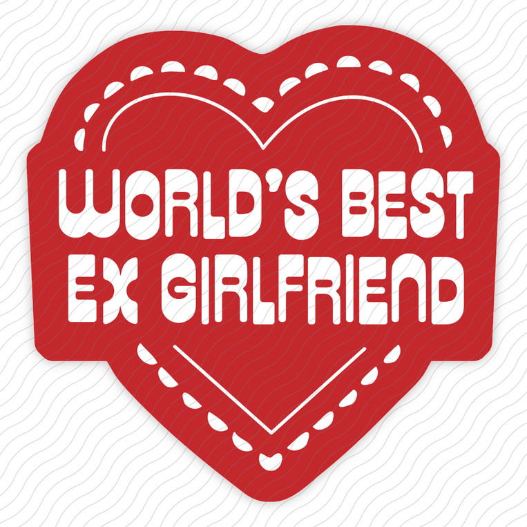 World's Best Ex Girlfriend - Sticker