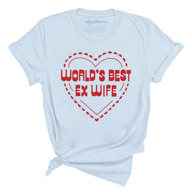 World's Best Ex Wife - Light Blue - Unisex T-Shirt